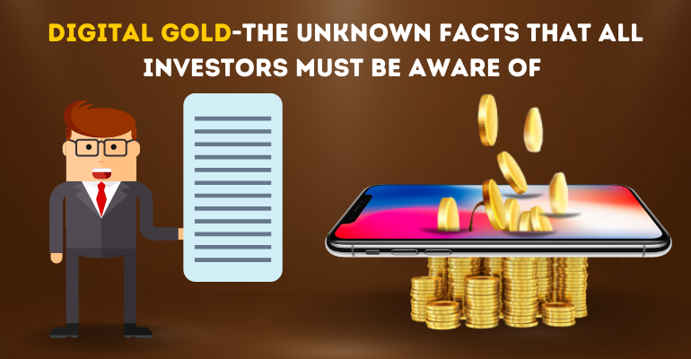 Digital Gold The Unknown Facts That All Investors Must Be Aware Of