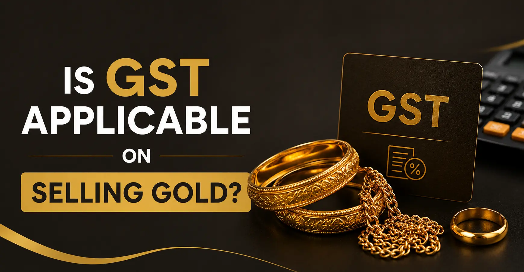Is GST Applicable On Selling Gold?